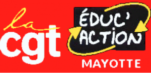 Communiqué de la CGT Educ’Action Mayotte : Se taire, c’est cautionner !