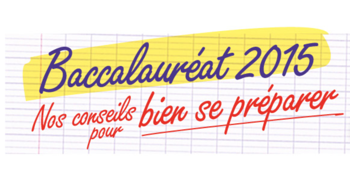 Bac 2015 : des conseils pour bien se préparer