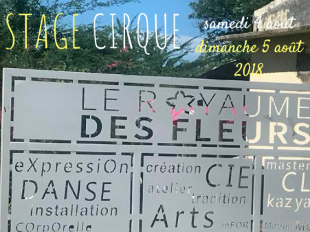 Stage Cirque au Royaume des Fleurs les 4 et 5 août