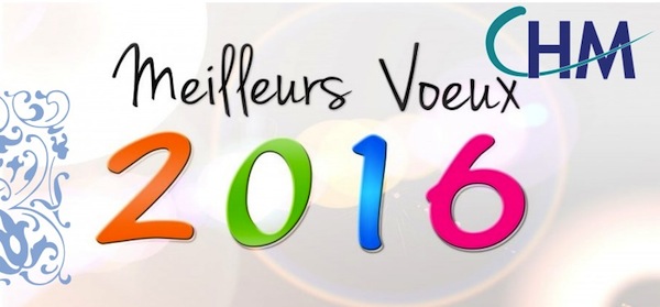 Le CHM présente ses voeux pour 2016